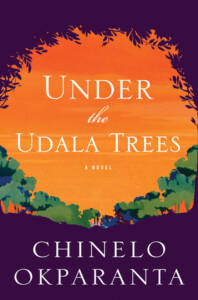 book cover for Under the Udala Trees by Chinelo Okparanta