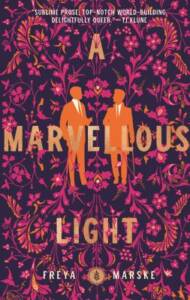 book cover, magenta paisley on dark purple with orange silhouette of two male figures in 19th century suits and canes facing each other in conversation. Title reads "A Marvelous Light" by Freya Marske